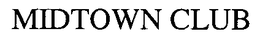 MIDTOWN CLUB trademark