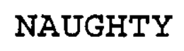 NAUGHTY trademark
