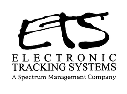 ETS ELECTRONIC TRACKING SYSTEMS A SPECTRUM MANAGEMENT COMPANY trademark