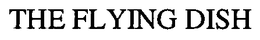 THE FLYING DISH trademark