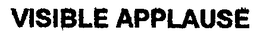 VISIBLE APPLAUSE trademark