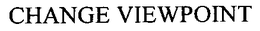 CHANGE VIEWPOINT trademark
