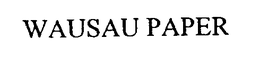 WAUSAU PAPER trademark