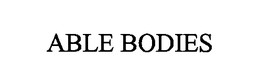 ABLE BODIES trademark