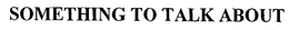 SOMETHING TO TALK ABOUT trademark