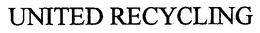 UNITED RECYCLING trademark