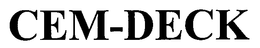 CEM-DECK trademark