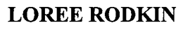 LOREE RODKIN trademark