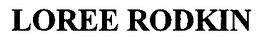 LOREE RODKIN trademark