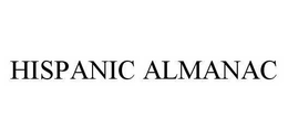 HISPANIC ALMANAC trademark
