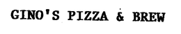 GINO'S PIZZA & BREW trademark