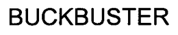 BUCKBUSTER trademark