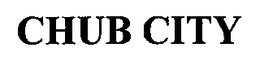 CHUB CITY trademark