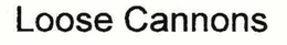 LOOSE CANNON trademark