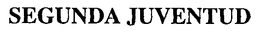 SEGUNDA JUVENTUD trademark