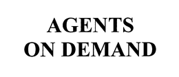 AGENTS ON DEMAND trademark