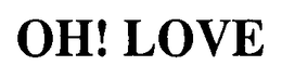 OH! LOVE trademark