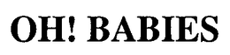 OH! BABIES trademark