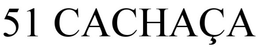 51 CACHAÇA trademark
