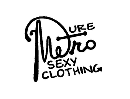 PURE METRO SEXY CLOTHING trademark
