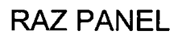 RAZ PANEL trademark