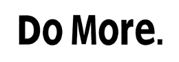 DO MORE. trademark