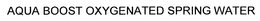 AQUA BOOST OXYGENATED SPRING WATER trademark