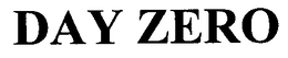 DAY ZERO trademark