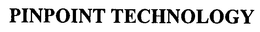PINPOINT TECHNOLOGY trademark