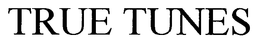 TRUE TUNES trademark