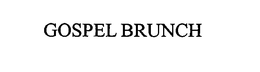 GOSPEL BRUNCH trademark