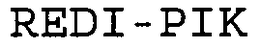 REDI-PIK trademark