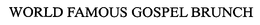 WORLD FAMOUS GOSPEL BRUNCH trademark