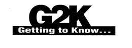 G2K GETTING TO KNOW... trademark