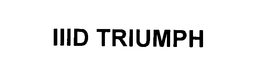 IIID TRIUMPH trademark