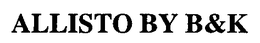 ALLISTO BY B&K trademark