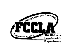 FCCLA FAMILY CAREER AND COMMUNITY LEADERS OF AMERICA THE ULTIMATE LEADERSHIP EXPERIENCE trademark