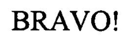 BRAVO! trademark