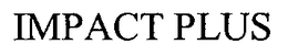 IMPACT PLUS trademark
