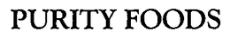 PURITY FOODS trademark