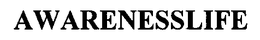 AWARENESSLIFE trademark