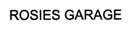ROSIES GARAGE trademark