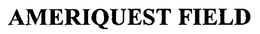 AMERIQUEST FIELD trademark