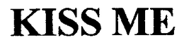 KISS ME trademark