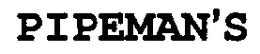 PIPEMAN'S trademark
