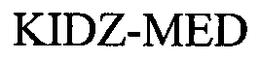 KIDZ-MED trademark