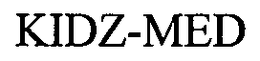 KIDZ-MED trademark