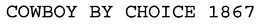 COWBOY BY CHOICE 1867 trademark