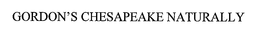 GORDON'S CHESAPEAKE NATURALLY trademark