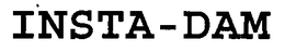 INSTA-DAM trademark